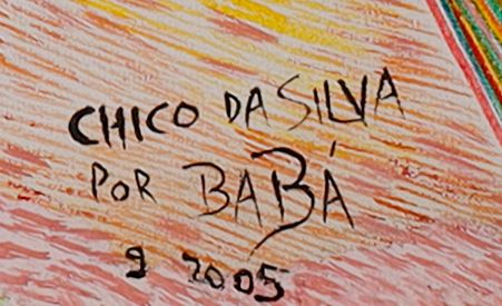 Detalhe da assinatura pintada: «CHICO DA SILVA / POR BABÁ»