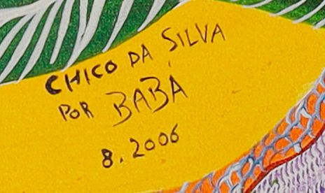 Detalhe da assinatura pintada: «CHICO DA SILVA / POR BABA»