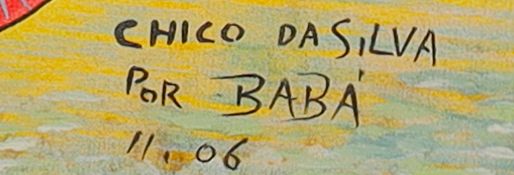 Detalhe da assinatura pintada: «CHICO DA SILVA / POR BABÁ»